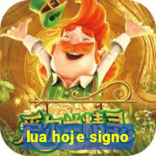 lua hoje signo